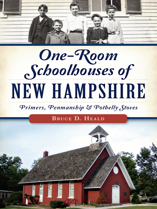 Title details for One-Room Schoolhouses of New Hampshire by Bruce D. Heald - Available